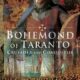 Bohemond of Taranto: Crusader & Conqueror