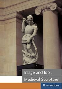 Image And Idol: Medieval Sculpture (2002)
