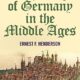 A History of Germany in the Middle Ages (2017)