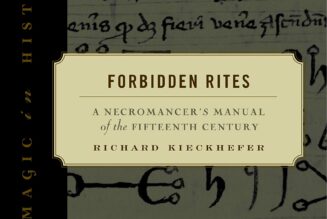 Forbidden Rites: A Necromancer’s Manual of the Fifteenth Century