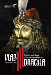 Vlad III Dracula: The Life & Times of the Historical Dracula
