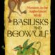 Basilisks & Beowulf: Monsters in the Anglo-Saxon World (2021)