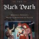 Doctoring the Black Death: Medieval Europe’s Medical Response to Plague