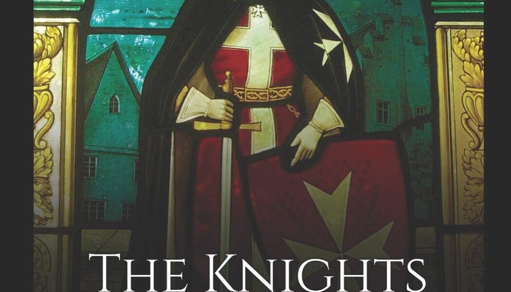 The Knights Hospitaller: The History & Legacy of the Medieval Catholic Military Order