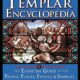 Knights Templar Encyclopedia: The Essential Guide to the People, Places, Events, & Symbols of the Order of the Temple (2007)