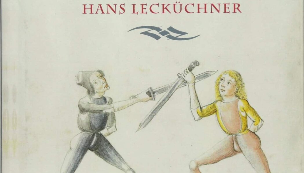 The Art of Swordsmanship by Hans Lecküchner (2018)