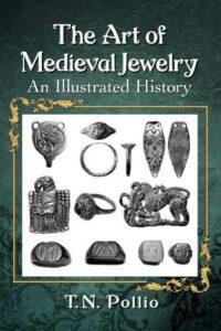 The Art of Medieval Jewelry: An Illustrated History (2021)