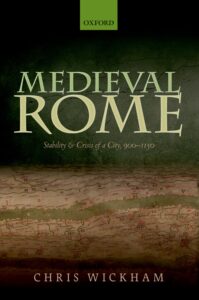 Medieval Rome: Stability & Crisis of a City 900-1150