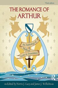 The Romance of Arthur: An Anthology of Medieval Texts in Translation (2015)