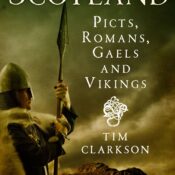 The Makers of Scotland: Picts, Romans, Gaels & Vikings