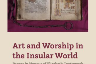 Art & Worship in the Insular World; Papers in Honour of Elizabeth Coatsworth