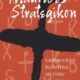 Maurice’s Strategikon: Handbook of Byzantine Military Strategy