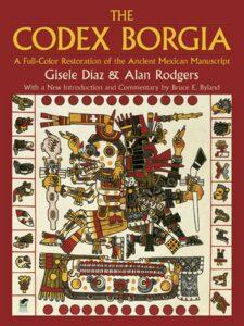 The Codex Borgia: A Full-Color Restoration of the Ancient Mexican Manuscript (1993)