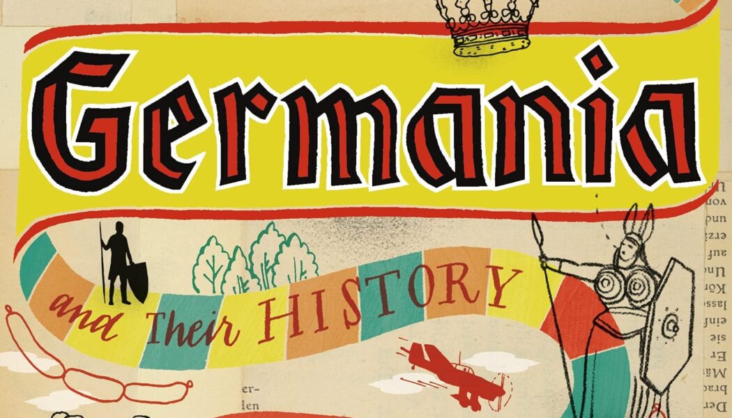 Germania: In Wayward Pursuit of the Germans & Their History (2011)