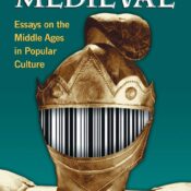 Mass Market Medieval: Essays on the Middle Ages in Popular Culture