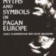Myths & Symbols in Pagan Europe: Early Scandinavian & Celtic Religions