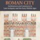 The Afterlife of the Roman City: Architecture & Ceremony in Late Antiquity & the Early Middle Ages – Reprint Edition