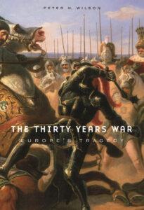 The Thirty Years War: Europe’s Tragedy