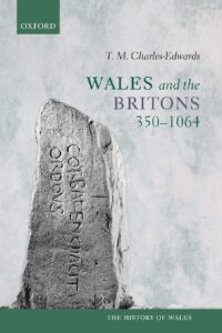 Wales & the Britons, 350-1064 (2014)