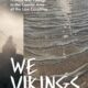 We Vikings: Frisians & Vikings in the Coastal Area of the Low Countries