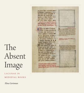 The Absent Image: Lacunae in Medieval Books (2021)