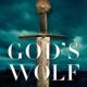 God’s Wolf: The Life of the Most Notorious of all Crusaders, Scourge of Saladin (2017)