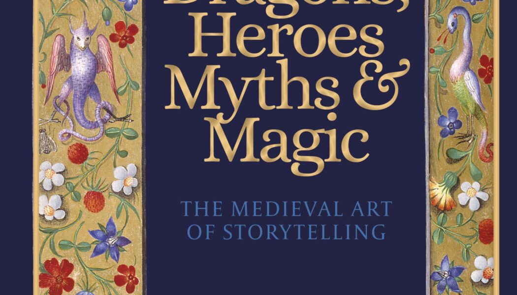 Dragons, Heroes, Myths & Magic: The Medieval Art of Storytelling (2022)