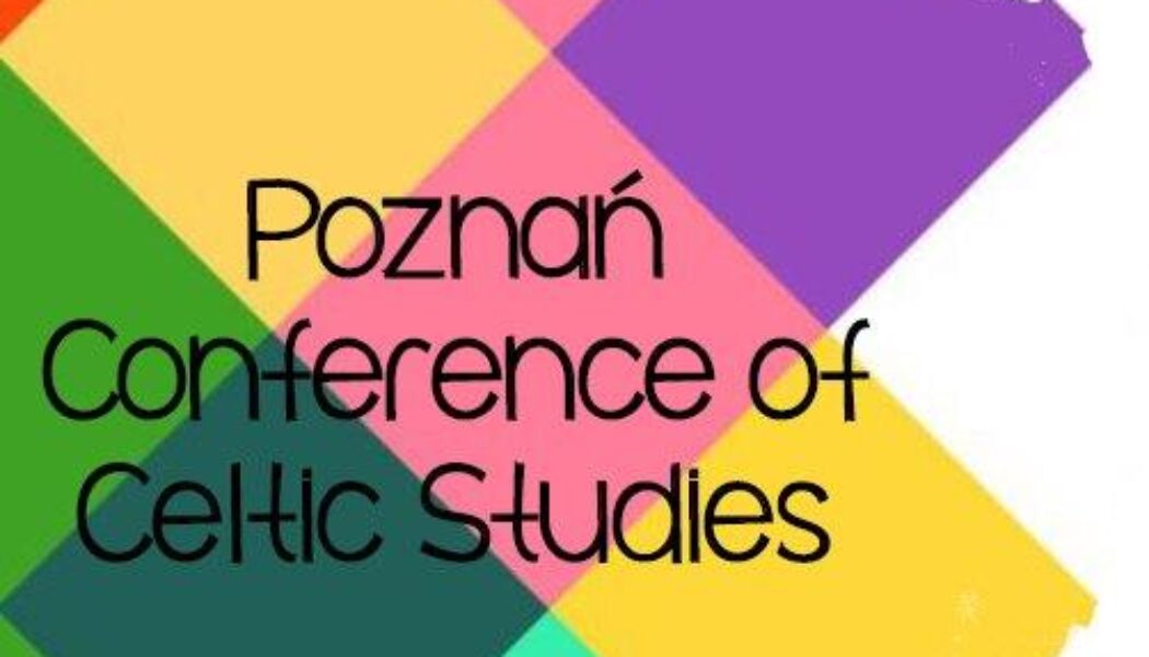 Celtic Sociolinguistics Symposium IV & 4th Poznań Conference of Celtic Studies 2022