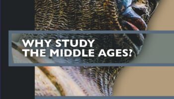 Why Study the Middle Ages (Past Imperfect)