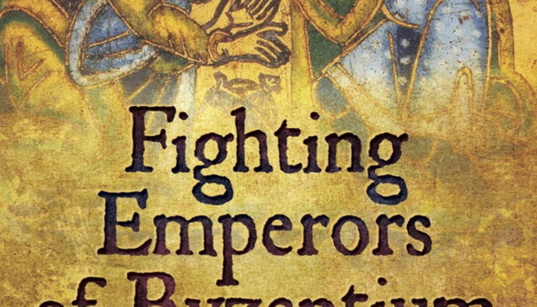Fighting Emperors of Byzantium