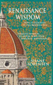 Renaissance Wisdom: How to Flourish in the Modern Day