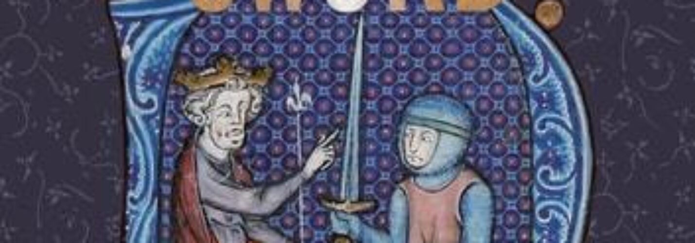 A Cultural History of the Medieval Sword: Power, Piety and Play