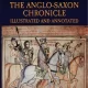 The Anglo-Saxon Chronicle – Illustrated and Annotated